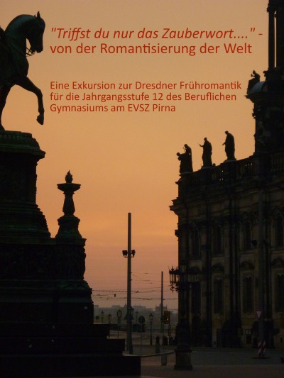 Romantik-Exkursion nach Dresden
